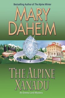 The Alpine Xanadu An Emma Lord Mystery cover image