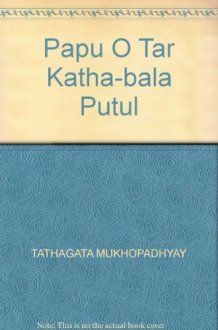 Paapu O Taar Katha Bala Putul(pb) cover image