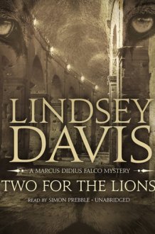 Two for the Lions: A Marcus Didius Falco Mystery (Marcus Didius Falco Mysteries, Book 10) (Marcus Didius Falco Mysteries (Audio)) cover image