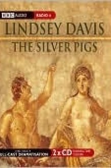 The Silver Pigs (marcus Didius Falco Series #1) cover image