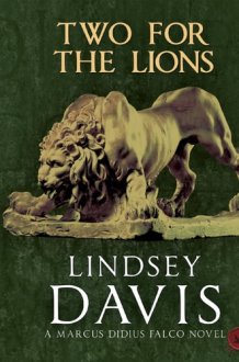 Two for the Lions: 10 (Marcus Didius Falco) cover image