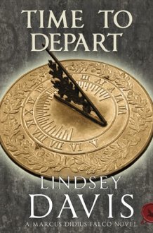 Time to Depart: 7 (Marcus Didius Falco) cover image