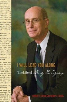 I Will Lead You Along: The Life of Henry B. Eyring cover image