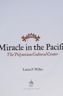 Miracle in the Pacific The Polynesian Cultural Center cover image