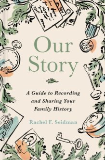 Our Story - A Guide to Recording and Sharing Your Family History cover image