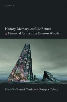 History, Memory, and the Return of Financial Crises After Bretton Woods cover image