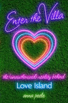 Enter the Villa - The (Unauthorized) Reality Behind Love Island cover image