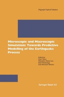 Microscopic and Macroscopic Simulation: Towards Predictive Modelling of the Earthquake Process cover image