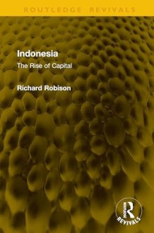 Indonesia: The Rise of Capital (Routledge Revivals) cover image