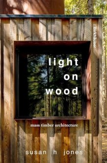 Light on Wood: mass timber architecture cover image