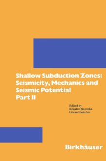 Shallow Subduction Zones: Seismicity, Mechanics and Seismic Potential Part II cover image