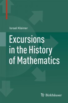 Excursions in the History of Mathematics (Operator Theory, Advances and Applications) cover image