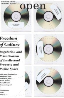 Open 12: Freedom of Culture: Regulation and Privatization of Intellectual Property and Public Space (Open 2007/No. 12) cover image