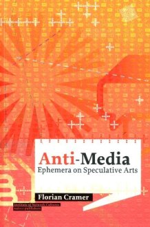 Anti-media Ephemera on Speculative Arts cover image
