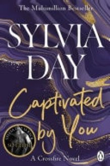 Captivated by You A Crossfire Novel cover image