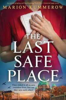 The Last Safe Place: An utterly gripping and heartbreaking World War 2 historical page-turner cover image