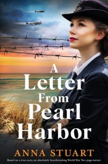 A Letter from Pearl Harbor Based on a True Story, an Absolutely Heartbreaking World War Two Page-turner cover image