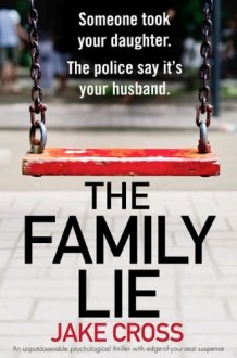 The Family Lie An unputdownable psychological thriller with edge of your seat suspense cover image