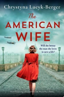 The American Wife Heart-wrenching and unputdownable World War 2 fiction cover image