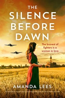 The Silence Before Dawn: An absolutely heartbreaking and breathtaking World War II historical novel (WW2 Resistance Series Book 1) cover image