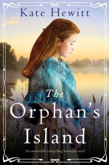 The Orphan's Island An Unmissable Compelling Historical Novel cover image