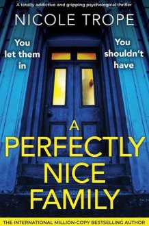 A Perfectly Nice Family: A totally addictive and gripping psychological thriller cover image