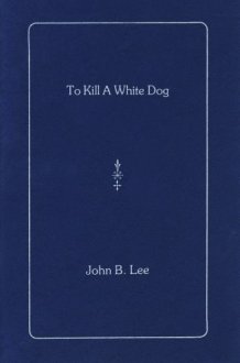 To Kill a White Dog cover image