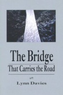 The Bridge That Carries the Road cover image
