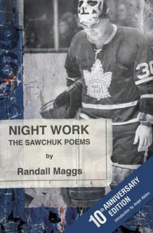Night Work The Sawchuk Poems cover image