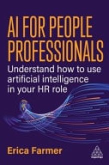 AI for People Professionals Understand How to Use Artificial Intelligence in Your HR Role cover image