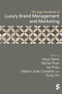 The Sage Handbook of Luxury Brand Management and Marketing cover image