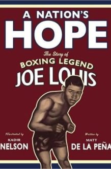 A Nation's Hope The Story of Boxing Legend Joe Louis cover image
