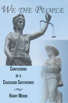 We the People Confessions of a Caucasian Southerner : Poems cover image