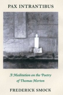 Pax Intrantibus A Meditation on the Poetry of Thomas Merton cover image
