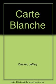 Carte Blanche The New James Bond Novel cover image
