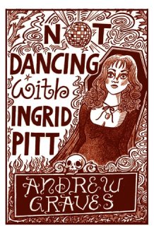 Not Dancing with Ingrid Pitt cover image