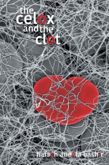 The Celox and the Clot cover image