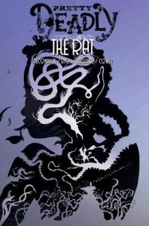 Pretty Deadly Vol. 3: The Rat cover image