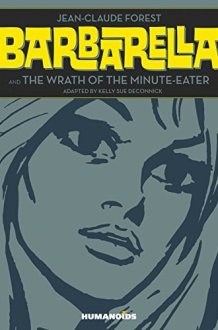 Barbarella, and The Wrath of the Minute-eater cover image