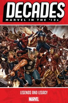 Decades Marvel In The '10S - Legends And Legacy cover image