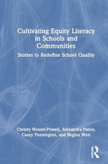 Cultivating Equity Literacy in Schools and Communities Stories to Redefine School Quality cover image