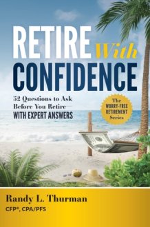 Retire with Confidence 52 Questions to Ask Before Your Retire--With Expert Answers cover image
