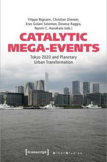 Catalytic Mega-Events Tokyo 2020 and Planetary Urban Transformation cover image