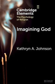 Imagining God (Elements in the Psychology of Religion) cover image