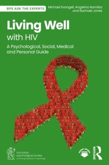 Living Well with HIV - A Psychological, Social, Medical and Personal Guide cover image