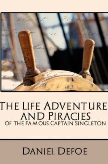The Life Adventures and Piracies of the Famous Captain Singleton (New Edition) cover image