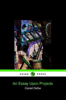 An Essay Upon Projects cover image