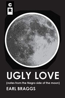 Ugly Love Notes from the Negro Side of the Moon cover image