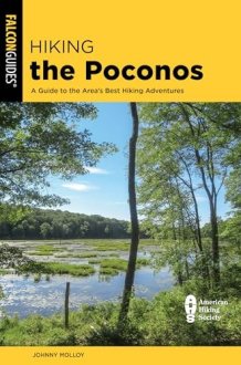 Hiking the Poconos: A Guide to the Area's Best Hiking Adventures (Regional Hiking Series) cover image