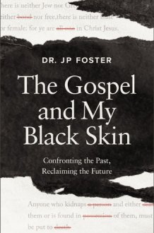 The Gospel and My Black Skin Confronting the Past, Reclaiming the Future cover image